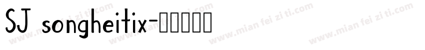 SJ songheitix字体转换